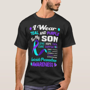 I Wear Teal And Purple For My Son Suicide Preventi T-Shirt