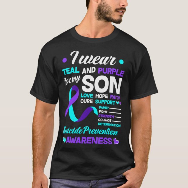 I Wear Teal And Purple For My Son Suicide Preventi T-Shirt (Front)