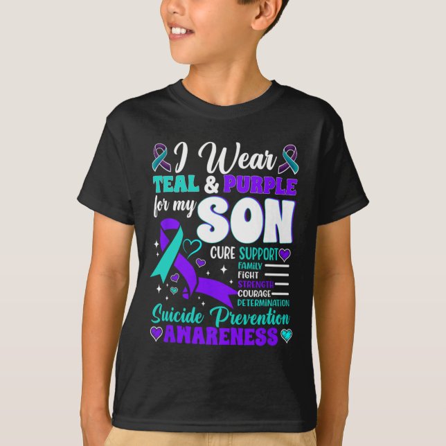 I Wear Teal And Purple For My Son Suicide Preventi T-Shirt (Front)