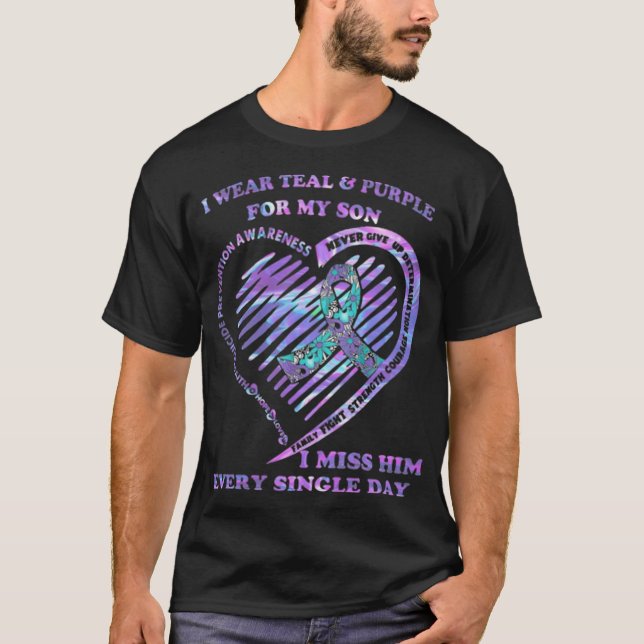 I WEAR TEAL AND PURPLE FOR MY SON T-Shirt (Front)