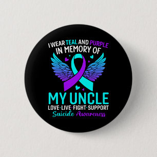 I Wear Teal And Purple For My Uncle Prevention Button