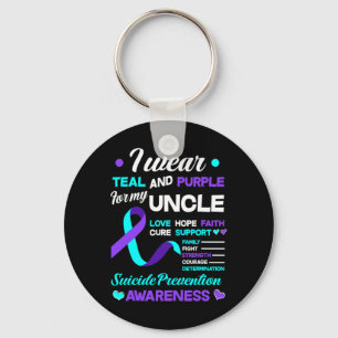I Wear Teal And Purple For My Uncle Suicide Preven Keychain