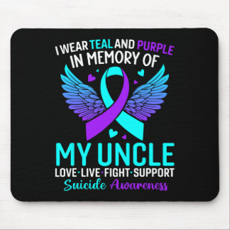 I Wear Teal And Purple For My Uncle Suicide Preven Mouse Pad