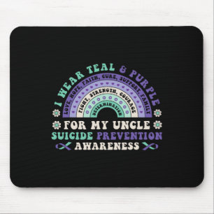 I Wear Teal And Purple For My Uncle Suicide Preven Mouse Pad