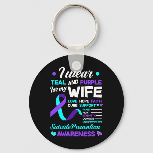 I Wear Teal And Purple For My Wife Suicide Prevent Keychain