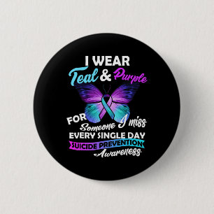 I Wear Teal And Purple For Someone I Miss Every Si Button