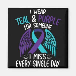 I Wear Teal And Purple For Someone I Miss Every Si Magnet