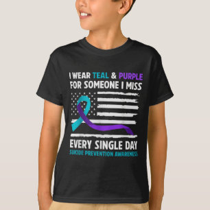 I Wear Teal And Purple For Someone I Miss Every Si T-Shirt