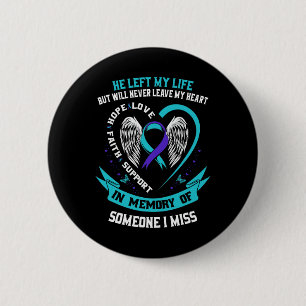 I Wear Teal And Purple For Someone I Miss Suicide Button