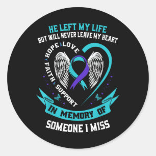 I Wear Teal And Purple For Someone I Miss Suicide  Classic Round Sticker