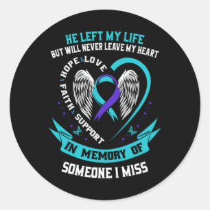 I Wear Teal And Purple For Someone I Miss Suicide Classic Round Sticker