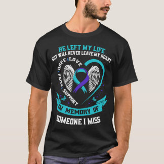 I Wear Teal and Purple For Someone I Miss Suicide T-Shirt