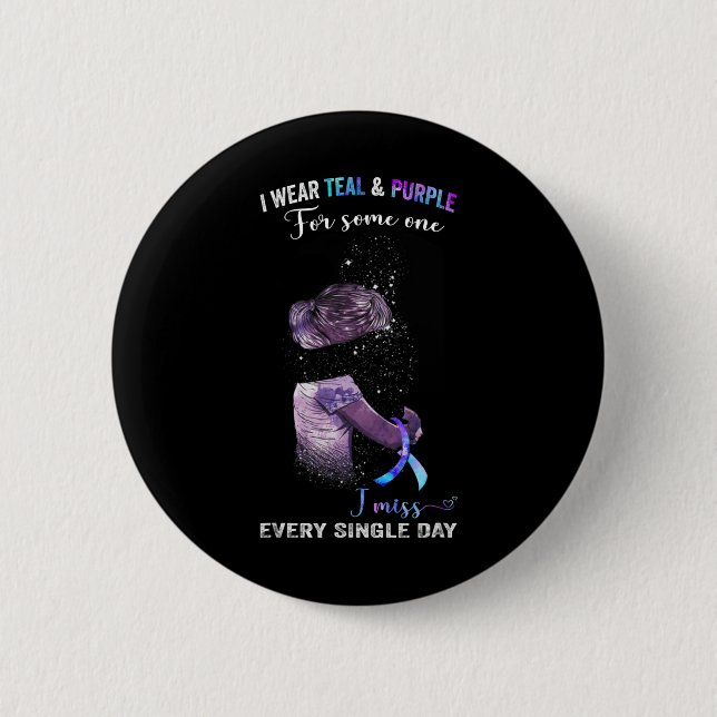 I Wear Teal And Purple For Suicide Prevention Awar Button (Front)