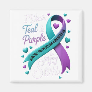 I Wear Teal And Purple In Memory My Son Suicide Pr Magnet