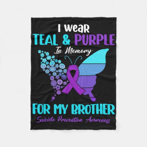 I Wear Teal And Purple In Memory Of Brother Suicid