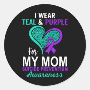 I Wear Teal And Purple In Memory Of My Mom Suicide Classic Round Sticker