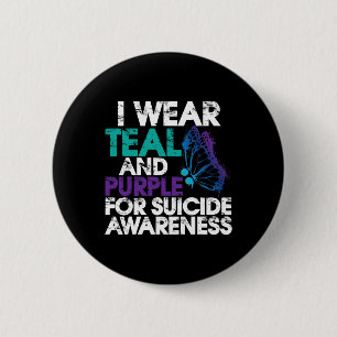 I Wear Teal and Purple Support Suicide Awareness 1 Button