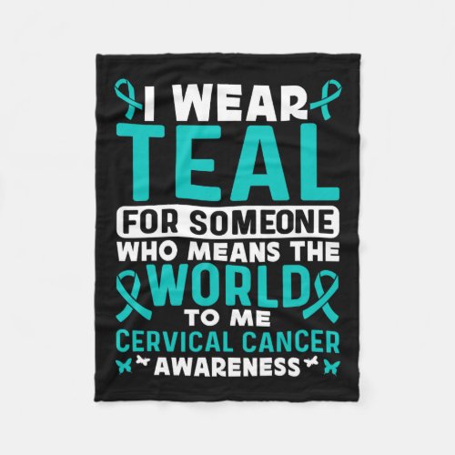 I Wear Teal For Cervical Cancer Awareness Cervical Fleece Blanket