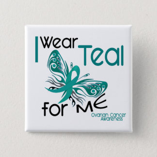I Wear Teal For ME 45 Ovarian Cancer Button