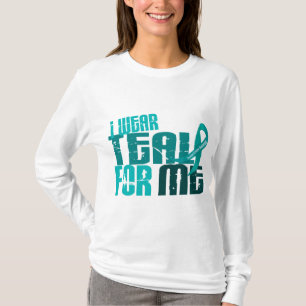 I Wear Teal For ME 6.4 Ovarian Cancer T-Shirt