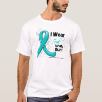 I Wear Teal For My Aunt - Ovarian Cancer T-Shirt