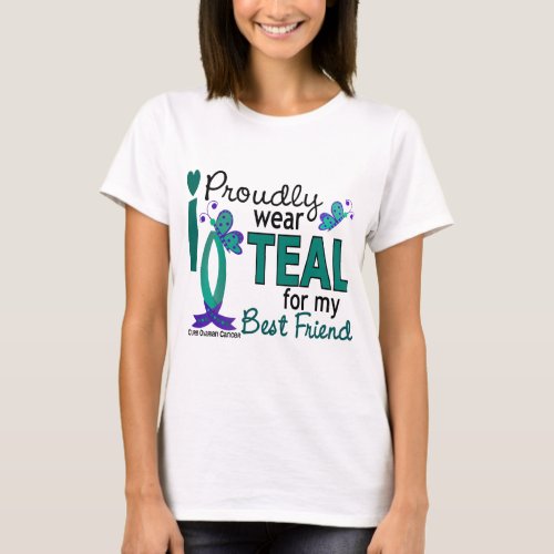 I Wear Teal For My Best Friend 27 Ovarian Cancer T_Shirt