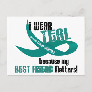 I Wear Teal For My Best Friend 33 OVARIAN CANCER Postcard