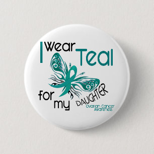 I Wear Teal For My Daughter 45 Ovarian Cancer Pinback Button