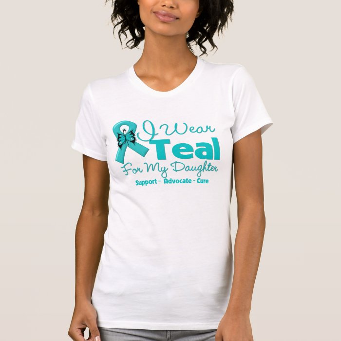 I Wear Teal For My Daughter Shirts