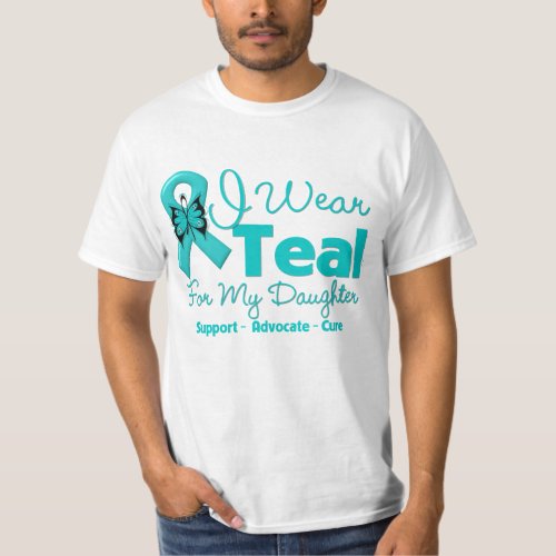 I Wear Teal For My Daughter T_Shirt