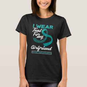 I Wear Teal For My Girlfriend PCOS Awareness T-Shirt