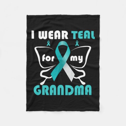 I Wear Teal For My Grandma Cervical Cancer Awarene Fleece Blanket