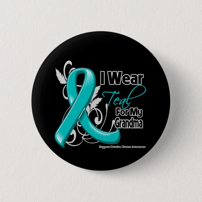 I Wear Teal For My Grandma  - Ovarian Cancer Button (Front)