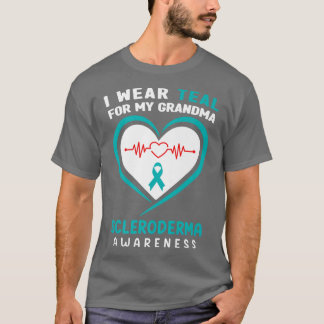 I Wear Teal for my Grandma Scleroderma Awareness  T-Shirt
