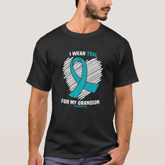 I Wear Teal For My Grandson Ptsd Awareness T-Shirt (Front)