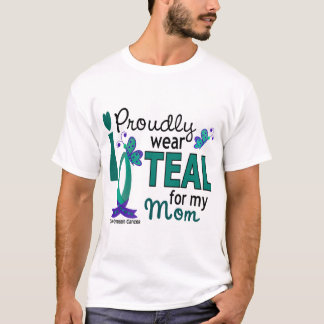 I Wear Teal For My Mom 27 Ovarian Cancer T-Shirt