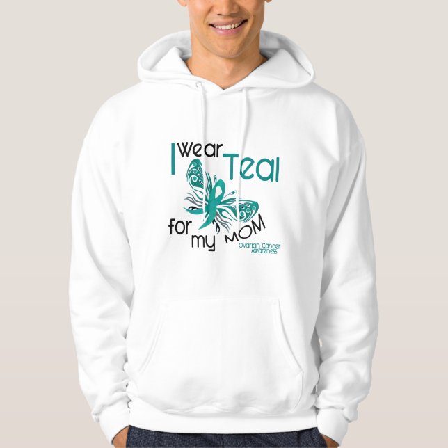 I Wear Teal For My Mom 45 Ovarian Cancer Hoodie (Front)