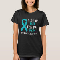 I Wear Teal For My Mom Asthma Awareness Month Asth T-Shirt