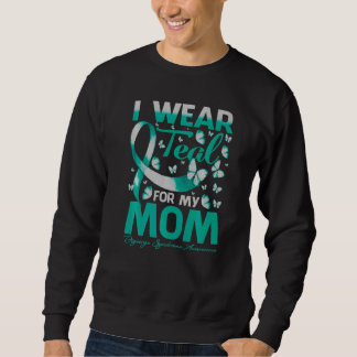 I Wear Teal For My Mom Digeorge Syndrome Awareness Sweatshirt