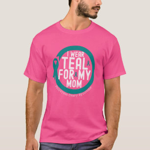 I Wear Teal For My Mom PCOS Anxiety Disorder Aware T-Shirt