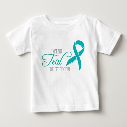 I Wear Teal for My Nonna Baby T_Shirt