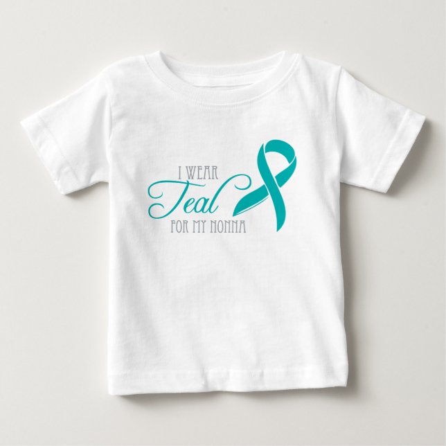 I Wear Teal for My Nonna Baby T-Shirt (Front)