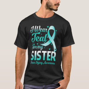 I Wear Teal For My Sister Knee Injury Awareness Ri T-Shirt