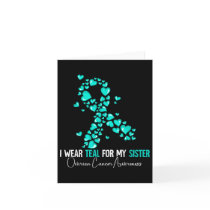 I Wear Teal For My Sister Ovarian Cancer Awareness Card