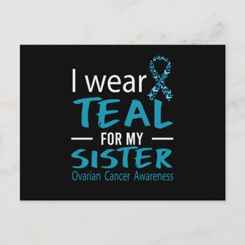 I Wear Teal For My Sister Ovarian Cancer Awareness Invitation Postcard