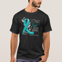 I Wear Teal For My Sister - Ovarian Cancer T-Shirt