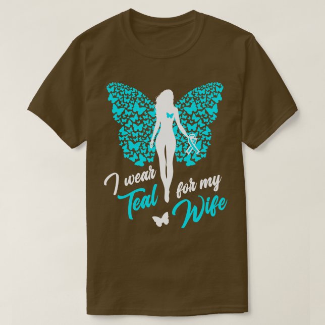 I Wear Teal For My Wife Cervical Ovarian Cancer T-Shirt (Design Front)