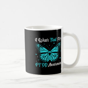 I Wear Teal For Ptsd Awareness Butterfly Ribbon Coffee Mug