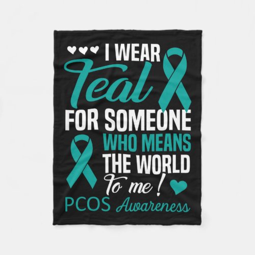 I Wear Teal For Someone Who Means World To Me Pcos Fleece Blanket