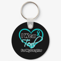 I Wear Teal Heart Ribbon For My Daughter Keychain